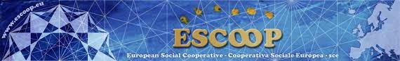 Escoop - European Social Cooperative - Cooperativa Sociale Europea - sce